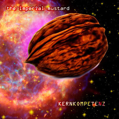 Imperial Mustard: Kernkompetenz (album)
