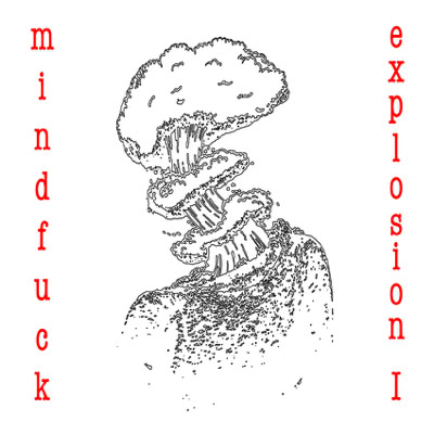 mindfuck explosion I (album art)