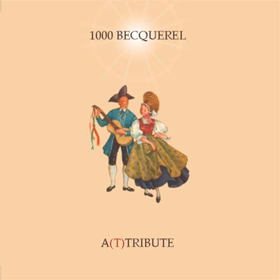 1000 Becquerel: a(t)tribute (album art)