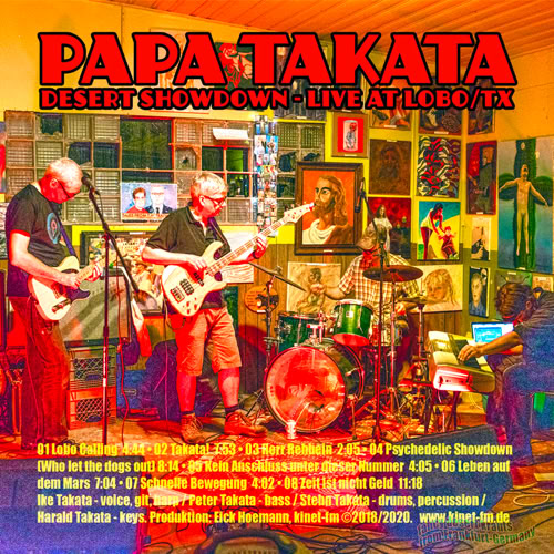 Papa Takata: Desert Showdown - Live at Lobo/Tx (live album)